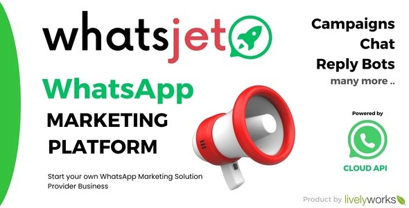 WhatsJet SaaS v3.0 -一个WhatsApp的营销平台与批量发送，活动聊天机器人
